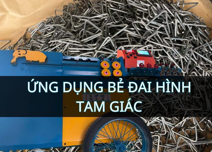 Ứng dụng: Bẻ đai hình tam giác trên máy bẻ đai MBD68 Việt Hàn