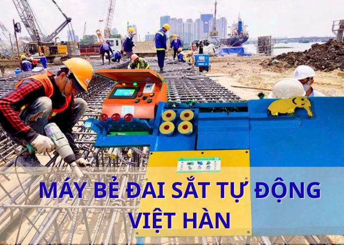 “Bạn thấy một chiếc máy bẻ đai sắt tự động Việt Hàn –chúng tôi thấy một gia đình đang chờ bữa cơm ấm”